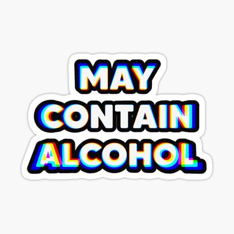 Beer Pong Table Stickers, Drinking Slogans Alcohol Funny, Beer Stickers Ideas, Alcohol Stickers, Drinking Stickers Alcohol, May Contain Alcohol, Beer Pong Tables, Beer Pong, Pong Table