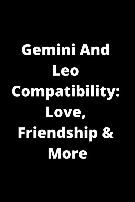 Explore the dynamic relationship between Gemini and Leo! Discover how their distinctive traits complement each other in love, friendship, and more. Dive into the compatibility of these two vibrant zodiac signs to gain insights into the unique bond they share. Whether you're a Gemini or a Leo, this guide will provide valuable information on how these signs interact and influence each other's lives. Unlock the secrets behind this intriguing astrological pairing and learn how to navigate the comple Leo Man And Gemini Woman, Leo And Gemini Compatibility, Gemini Woman And Leo Man Compatibility, Gemini Leo Compatibility, Gemini Woman Compatibility, Pisces Man And Leo Woman Compatibility, Leo And Gemini, Leo Compatibility, Gemini Leo