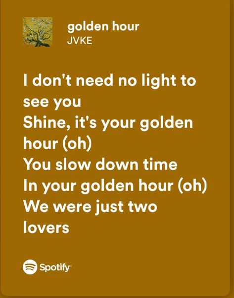 Golden Hour Lyrics Aesthetic, Golden Hour Spotify Lyrics, Jvke Golden Hour Lyrics, Golden Hour Jvke Spotify Lyrics, Golden Hour Song Lyrics, Jvke Golden Hour Wallpaper, Golden Hour Music, Golden Hour Lyrics, Golden Hour Song