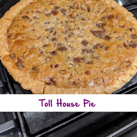 Toll House Pie | I will make crafts and cook better Nestle Toll House Pie, Toll House Pie, Tollhouse Pie, Nestle Toll House, Toll House, Pi Day, Yummy Sweets, Pie Recipes, Last Day