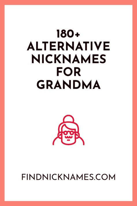 183 Alternative Nicknames for Grandma — Find Nicknames Trendy Grandma Names, Alternative Names For Grandma, Names For Grandmothers, Other Names For Grandma, Southern Grandma Names, Different Names For Grandma, Grandmother Names, Grandmother Nicknames, Nicknames For Grandma