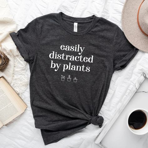 piper & ivy Gardening Shirts Funny, Plant Graphic, Botanical Shirt, Gardening Shirts, Easily Distracted, Great Gifts For Men, Bella Canvas Tees, Plant Mom, Plant Lady