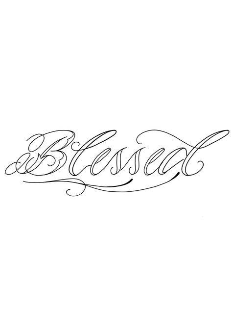 Blessed Script Tattoo, Hand Tattoos For Women Words, Tattoos For Women Words, Blessed Tattoo Stencil, Best Fonts For Tattoos, Blessed Tattoo Design, Blessed Tattoo Ideas, Blessed Tattoo, Tattoo Font Styles