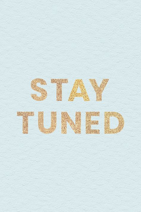 Glittery stay tuned typography on a blue social template background | free image by rawpixel.com / Baifern Stay Tuned Image Instagram Post, Stay Tuned Quotes, Stay Tuned Image Instagram, New Collection Poster Instagram, Stay Tuned Image, Stay Tuned Design, New Collections Poster, Thrifting Quotes, Support Small Business Quotes