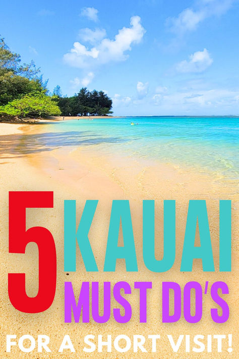 Image of Anini Beach in Kauai island Hawaii. Text reads 5 Kauai Must-Do's for a short visit. Best Things To Do In Kauai Hawaii, Kauai Must Do, Free Things To Do In Kauai, Waipouli Beach Resort Kauai, Kauai Bucket List, Kahului Hawaii Things To Do In, Best Things To Do In Kauai, Kauai Hawaii Packing List, Must Do In Kauai