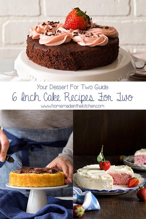 6 Inch Cake Recipes (Small Cakes For Two) - Homemade In The Kitchen