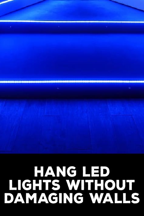 How to Hang LED Lights Without Damaging Walls How To Hang Led Strip Lights In Bedroom, How To Hang Lights In Bedroom, How To Hang Led Lights In Bedroom, Hanging Led Lights, Electrical Tips, Hanging Bedroom Lights, Rv Solar Panels, Led Light Stick, Led Lighting Bedroom