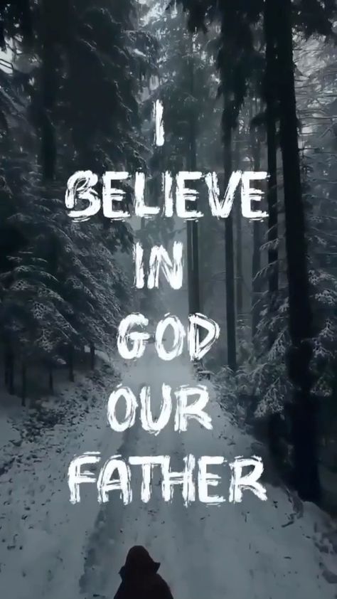 I Believe In God Our Father, I Believe In God The Father Almighty, I Believe God, God Our Father, I Believe In God, Jesus Our Savior, One God, Holy Father, Conceiving