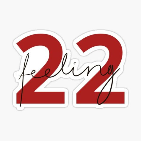 Feeling 22 Taylor Swift, 22 Taylor Swift, Bolo Taylor Swift, Taylor Swift Stickers, Taylor Swfit, Swift Party, 22 Taylor, Taylor Swift 22, Board Manifestation