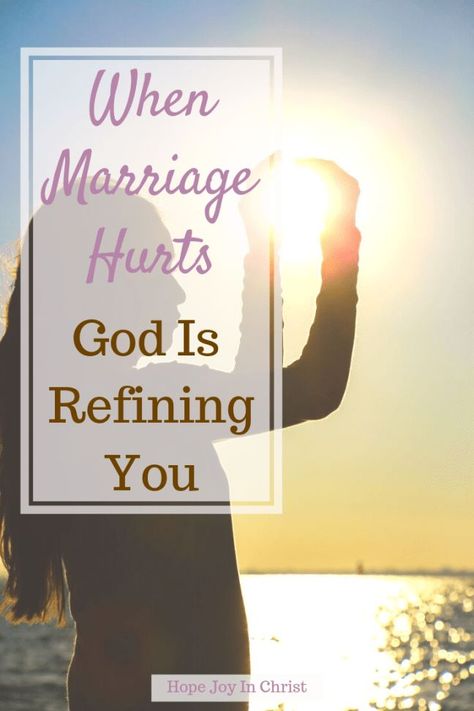 When Marriage Hurts God Is Refining You, When marriage gets hard, when marriage is hard, when marriage gets hard truths, when marriage gets hard, marriage quotes, Christian marriage advice, Christian marriage advice, #ChristianMarriage #HopeForMarriage #HopeJoyInChrist Kingdom Bloggers, Love Your Husband, Titus 2, Marriage Is Hard, Intimacy In Marriage, Biblical Marriage, Quotes Christian, Biblical Womanhood, Marriage Help