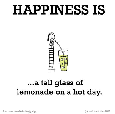 What makes YOU happy? Let us know at www.lastlemon.com and we'll illustrate it. Lemonade Quotes, Lemonade Ideas, Drinks Lemonade, Drink Quotes, Feelings List, Glass Of Lemonade, Cute Happy Quotes, Lemonade Drink, Happiness Quote