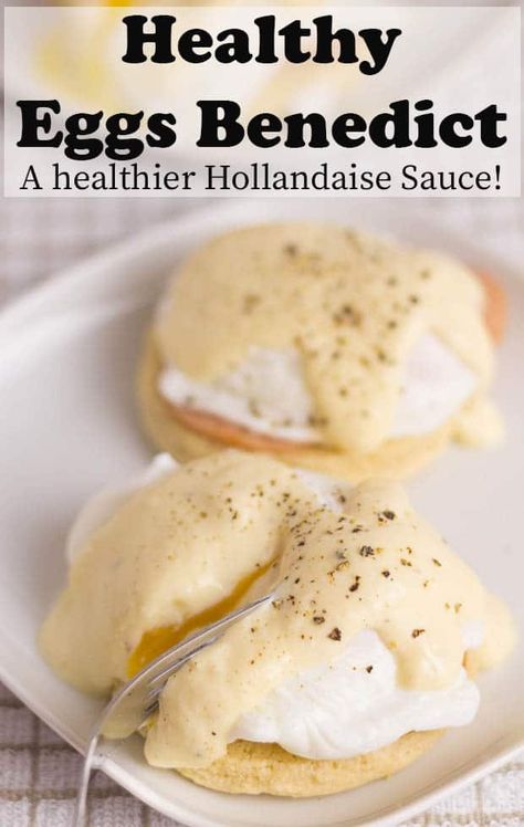 Healthy Hollandaise Sauce, Healthy Eggs Benedict, Blender Hollandaise Sauce, Low Fat Breakfast, Easy Hollandaise, Easy Hollandaise Sauce, Blender Hollandaise, Easy Eggs Benedict, Homemade Hollandaise Sauce