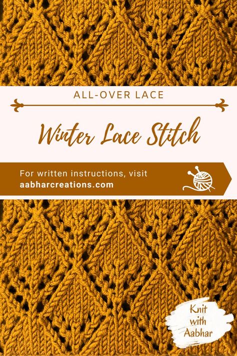 Winter Lace Stitch free pattern, printable instructions, video tutorial and chart from aabharcreations Knitted Gifts, Stitch Knitting Pattern, Intermediate Knitting Patterns, Lace Knitting Stitches, Advanced Knitting, Cable Knitting Patterns, Dishcloth Knitting Patterns, Fair Isle Knitting Patterns, Knit Projects