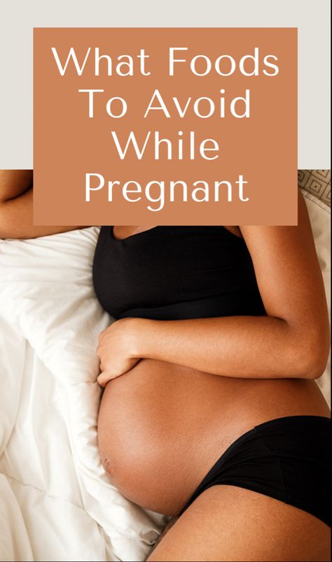 What Food To Avoid When Pregnant, Foods You Can’t Eat When Pregnant, Foods Pregnant Women Should Avoid, Foods To Avoid When Pregnant, Pregnant Healthy Food, What Foods To Avoid While Pregnant, What Can’t You Eat While Pregnant, Best Things To Eat While Pregnant, Appetizers For Pregnant Women