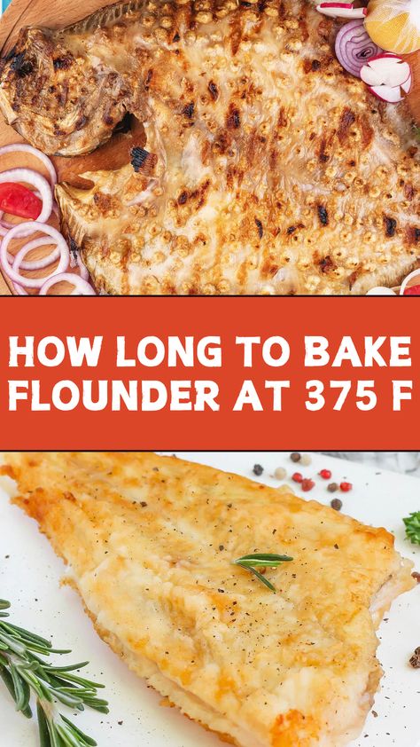 HOW LONG TO BAKE FLOUNDER AT 375 F Oven Fried Flounder, Flounder In The Oven, Baked Fish Recipes Oven Flounder, Bake Flounder Recipes Oven, How To Cook Flounder Filets, Baked Flounder Oven, Whole Flounder Recipes, Flounder Francaise Recipe, Baked Flounder Recipes