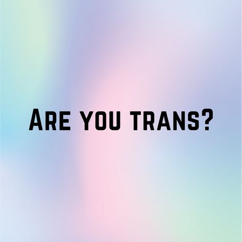 Are you trans? – Everyday Anomaly Coaching & Mentorship Signs You Might Be Trans, Trans Information, Am I Trans Ftm Quiz, How To Come Out As Trans, Am I Trans, Transgender Quotes Inspiration, Transgender Quotes, Trans Things, Trans Nonbinary