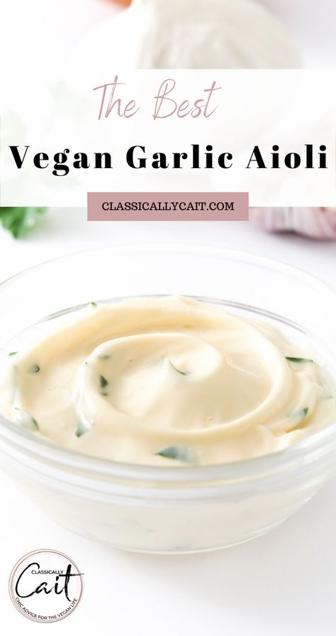 Easy Vegan Garlic Aioli - Classically Cait Vegan Garlic Aioli, Garlic Aioli Dip, Garlic Aioli Sauce, Garlic Aioli Recipe, Aioli Sauce, Lemon Aioli, Aioli Recipe, Vegan Dip, Garlic Aioli