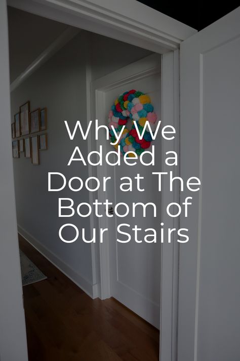 When we bought our house, it was listed as a 3 bedroom, 4 bathroom home. The third bedroom, it turned out, was actually just the upstairs loft area. However, when you came up the stairs there was no door. After living here for a year, we decided to add a door to the bottom of the stairs ourselves. #diy #womenwhodiy #diyprojects #homeprojects Door On Staircase, Stairs From Garage To House, Door At The Bottom Of Stairs, How To Close Off Open Stairs, Door To Basement Stairs, Moving Basement Stairs, Door At Bottom Of Stairs, Stairs With Walls On Both Sides, Door To Basement