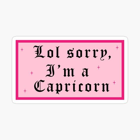 Pink Capricorn, Capricorn And Gemini, Sagittarius And Pisces, Capricorn Sticker, Capricorn Dates, Constellation Capricorn, Libra Aesthetic, Capricorn Compatibility, Capricorn Personality