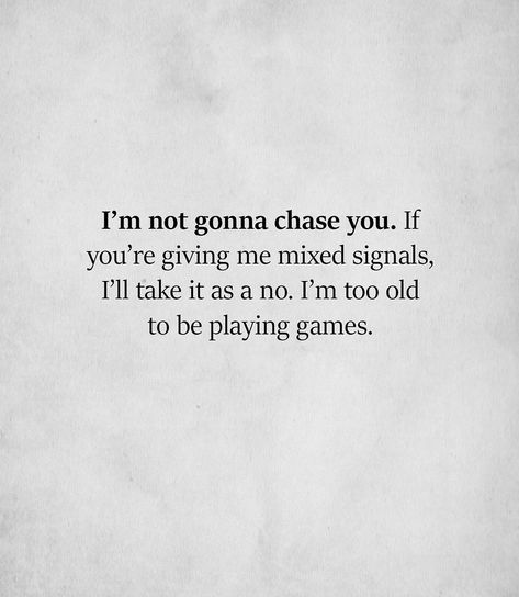 You Got Played Quotes, Hint Taken Quotes, Done With Guys Quotes, Why Are Guys So Confusing, Do Good Men Still Exist Quotes, Nobody Likes You Quotes, Stop Giving Me Mixed Signals, Better Than Him Quotes, He Fumbled Quotes