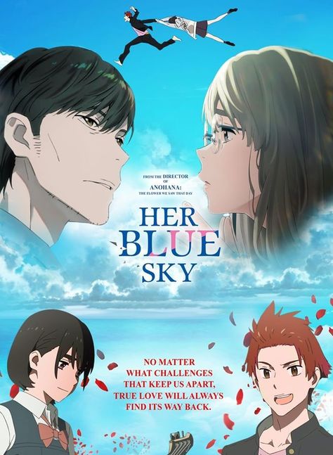 Her Blue Sky (2019) Blue Sky Movie, Her Blue Sky, Sky Anime, Japanese Animated Movies, Anime Suggestions, Anime Boy Sketch, Animes To Watch, Poster Anime, Anime Printables