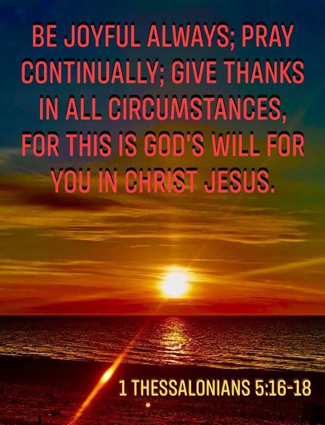 Plan Quotes, Gods Plan Quotes, 1 Thessalonians 5 16, Hope In Jesus, Pray Continually, Bible Verses Kjv, Rejoice Always, Be Joyful, 1 Thessalonians 5