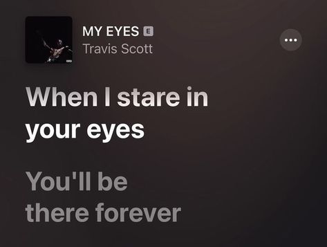 Utopia Travis Scott Lyrics, I Know Travis Scott, Travis Scott Quotes Lyrics, My Eyes Travis Scott, Eyes Song Lyrics, Travis Scott Quotes, Travis Scott Lyrics, Utopia Travis Scott, Travis Scott Songs