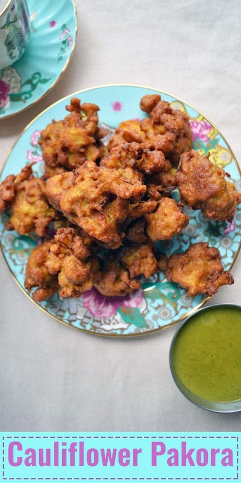 Crispy Light Cauliflower Pakora - The Fiery Vegetarian Cauliflower Pakora, Cauliflower Pakoda, Onion Pakora Recipe, Food For A Party, Tasty Cauliflower, Coriander Chutney, Spiced Cauliflower, Pakora Recipes, Vegan Cauliflower