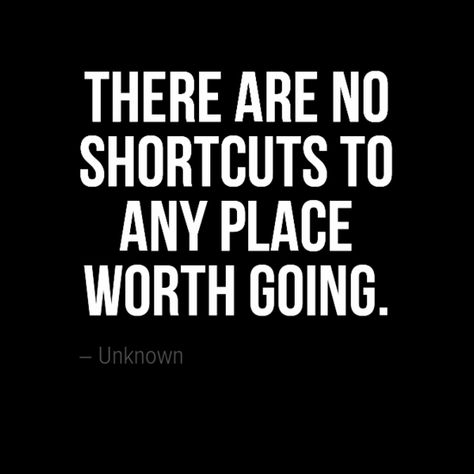 There are no shortcuts to any place worth going. - Unknown Future Quotes, Nature Quotes, Short Cuts, Memes Quotes, Proverbs, Rv, Things To Come, Memes, Quotes