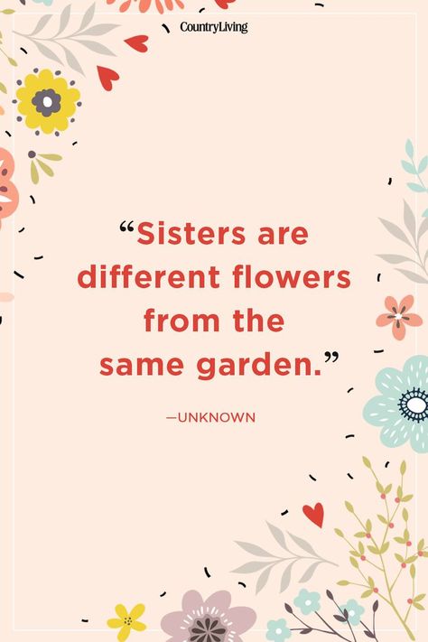 .You and your sister are like two different flowers growing beautifully in the same garden.  #quotes #love #gift #inspiration #cute Good Sister Quotes, Inspirational Poetry Quotes, Rose Hill Designs, Niece Quotes, Little Sister Quotes, Sister Love Quotes, Sister Quotes Funny, Sisters Quotes, Love Mom Quotes