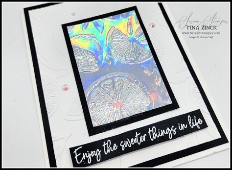 Holographic Card | July 2023 Card Class - Tina Zinck, Stampin' Up! Demonstrator Holographic Paper, Sweet Citrus, Up Close And Personal, Specialty Paper, Card Tutorials, Embossing Folders, Card Kit, Flowers Leaves, Embossing Folder