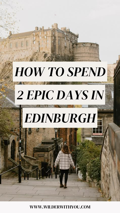 2 Day Edinburgh Itinerary, 2 Days In Edinburgh Scotland, Edinburgh 3 Day Itinerary, Where To Stay Edinburgh, 3 Day Scotland Itinerary, Day In Edinburgh, A Day In Edinburgh, What To See In Edinburgh Scotland, Edinburgh Walking Tour