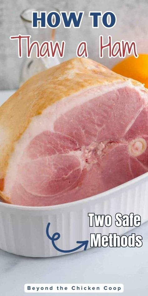 How to Thaw a Ham Cooking A Precooked Ham In Oven, Shank Ham, How To Cook A Picnic Ham In The Oven, How Long To Cook A Ham, How To Cook A Ham, How Long To Cook Ham In Oven, How Long To Heat A Fully Cooked Ham, Orange Glazed Ham, Ham In The Oven