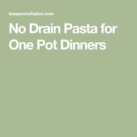 No Drain Pasta for One Pot Dinners No Drain Pasta, No Drain Pasta One Pot, Cheese Spaghetti, Ricotta Pasta, One Pot Dinners, One Pot Pasta, Cheese Pasta, One Pot, Drain