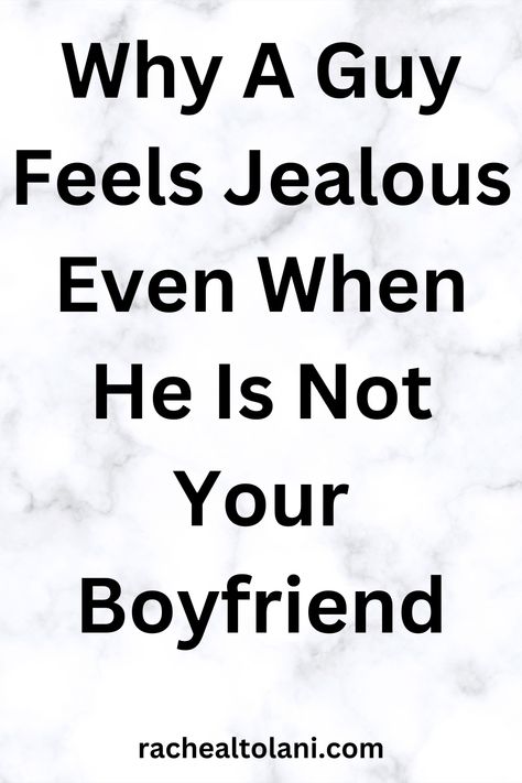 He may have romantic feelings for you that he hasn’t expressed yet. Jealous Boyfriend, Feeling Jealous, Relationship Tips, To Tell, Knowing You, Let It Be, Feelings