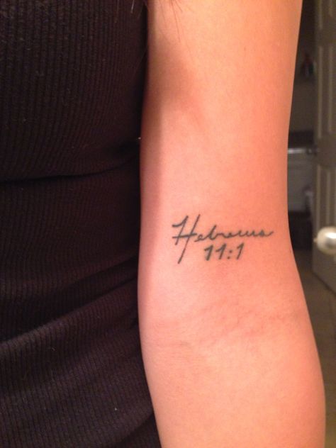 Hebrews 11:1  "Now faith is confidence in what we hope for, and assurance in what we cannot see." Hebrew 11:1 Tattoo, Hebrews 13:8 Tattoo, Hebrews 12 1-2 Tattoo, Hebrews 11:1 Tattoo, Hebrews 11 1 Tattoo Ideas, Psalm Tattoo, Tattoo Ideas Words, Biblical Tattoos, Bible Verse Tattoos