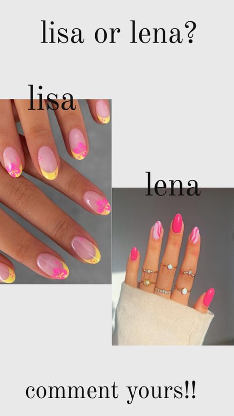 COMMENT YOURS!!!!!! Lisa Or Lena, Nails