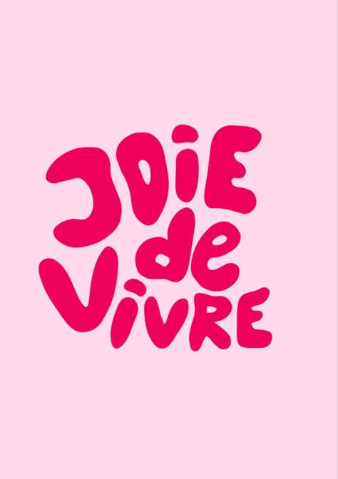 Pink quote saying ‘Joie de Vivre’ Citation Rose, Citation Aesthetic, Image Aesthetic, Smile Illustration, Pink Life, Quote Design, Vision Board Inspiration, Daily Positive Affirmations, French Quotes