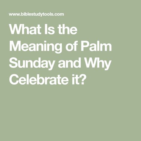 What Is the Meaning of Palm Sunday and Why Celebrate it? Hosanna Meaning, Meaning Of Palm Sunday, Sunday Bible Verse, Hosanna In The Highest, Easter Bible Verses, Triumphal Entry, Sunday Prayer, Bible Dictionary, Son Of David