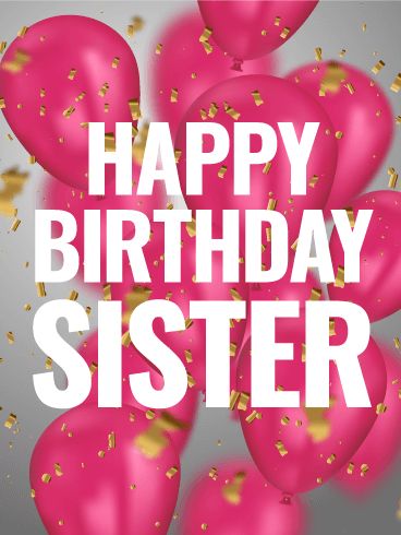 Birthday Greetings For Sister, Happy Birthday Wishes Sister, Happy Birthday Sister Quotes, Happy Birthday Sis, Sister Birthday Quotes, Birthday Wishes For Sister, Happy Birthdays, Wishes For Sister, Bday Wishes