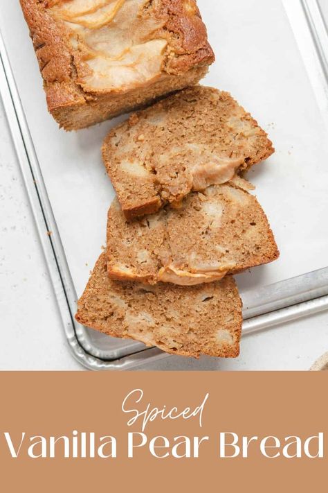 This vanilla pear bread is gently flavored with warm spices and loaded with fresh pears. It's a moist, soft, and delicious quick bread that will satisfy all of your Fall flavor cravings. Make it for Thanksgiving or Christmas morning! Pear Bread Recipes, Pear Bread, Pear Butter, Canned Pears, Baked Pears, Vanilla Spice, Spiced Pear, Pan Bread, Sweet Bread