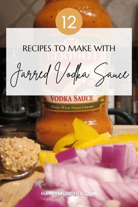 What to Make with Jarred Vodka Sauce (12 Delicious Recipes) – Happy Muncher What To Do With Vodka Sauce, Chicken Pasta With Vodka Sauce Recipe, What To Make With Vodka Sauce, Canned Vodka Sauce Recipes, Recipes Using Vodka Pasta Sauce, Pasta In Vodka Sauce, Recipes Using Jarred Vodka Sauce, Jar Vodka Sauce Pasta, Trader Joe’s Vodka Sauce Recipe