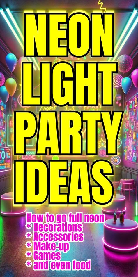 Text overlay of neon bright letters: Neon Light Party Ideas Glow Disco Party, Cyberpunk Party Ideas, Neon Hoco Theme, Neon Nights Party, Neon Party Activities, Diy Neon Party Decorations, Glow Party Ideas For Teenagers, Neon Theme Party Decorations, Neon Prom Theme