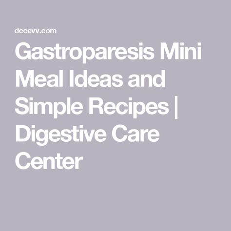 Gastroparesis Mini Meal Ideas and Simple Recipes | Digestive Care Center Low Residue Diet, Special Diet Recipes, Bland Diet, Gastric Problem, Low Fiber Diet, Gastrointestinal Disease, Chocolate Fountain, Nutrition Guidelines, Image Reference