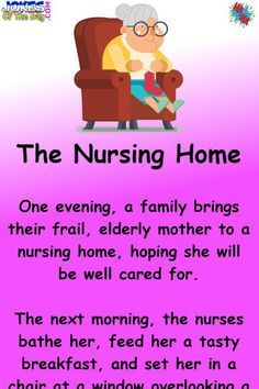 Funny Joke: One evening, a family takes their frail, elderly mother to a nursing home, hoping she will be well cared for.   The next morning, the nurses bathe Calendars 2023, Funny Good Night Quotes, Funny Family Jokes, Funny Lists, Nurse Jokes, Senior Humor, Family Jokes, Clean Funny Jokes, Tasty Breakfast