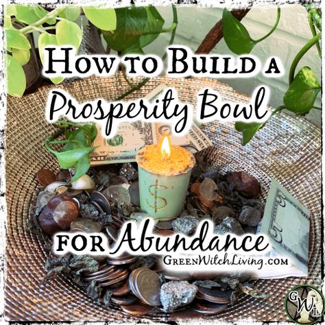 How to Build a Prosperity Bowl for Abundance, Green Witch Living Money Spell Bowl, Abundance Witchcraft, Prosperity Bowl, Money Prosperity, Abundance Money, Money Spells That Work, Prosperity Spell, Easy Spells, Under Your Spell