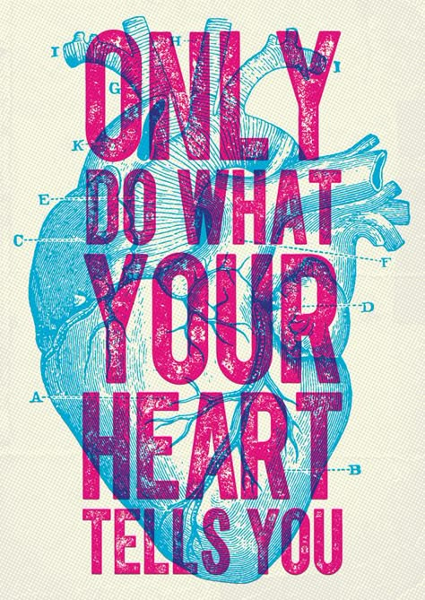 Only do what your heart tells you. Overprint poster design - interesting discussion about when and why you would want to choose Overprint over a Multiply layer Cv Inspiration, Graphisches Design, Illustrator Tutorials, Illustrations And Posters, Typography Prints, Design Graphique, 로고 디자인, Typography Poster, Graphic Design Posters