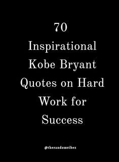 Looking for some quotes by Kobe Bryant for some motivation? We have curated Inspirational Kobe Bryant quotes on hard work and success to help you overcome every challenge in life.  #kobebryantquotes #kobebryanthardworkquotes #inspirationalkobebryantquotes #motivationalkobebryantquotes #kobebryantquote #bestkobebryantquotes #kobebryantspeeches #kobebryantquotesimages #greatestkobebryantquotes Quotes On Hard Work, Kobe Quotes, Kobe Bryant Quotes, Love Dare, Mamba Mentality, Quotes About Success, Hard Work Quotes, Quotes Encouragement, About Success