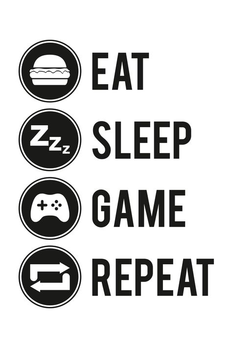 a funny text of gamer routines "Eat Sleep Game Repeat" with black color and icon image Eat Sleep Game Repeat, Funny Gaming, Games Room, Game Food, Eat Sleep, Funny Games, Vector Icons, Black Color, Design Ideas