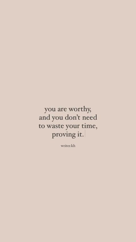 Quotes About People Not Seeing Your Worth, Know You Worth Quotes, Know Your Own Worth Quotes, Now Your Worth Quotes, Know Your Worth Quotes Wallpaper, Quotes To Know Your Worth, Quotes Worth Value, People Know Your Worth, Proving Your Worth Quotes